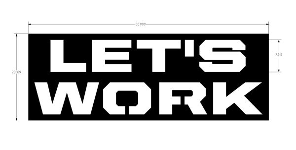 Custom Order LET'S WORK sign